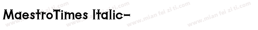MaestroTimes Italic字体转换